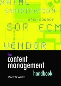 Abbildung von: The Content Management Handbook - Facet Publishing