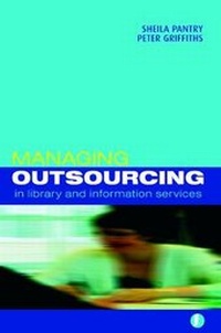 Enlarge image Cover: Managing Outsourcing in Library and Information Services - Facet Publishing