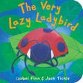 Cover: The Very Lazy Ladybird - Little Tiger Press