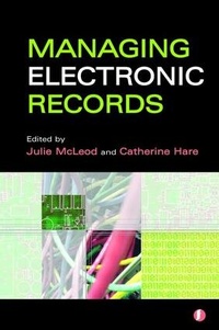 Abbildung von: Managing Electronic Records - Facet Publishing