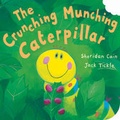 Cover: The Crunching, Munching Caterpillar - Little Tiger Press