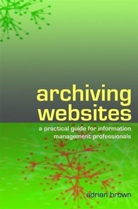 Enlarge image Cover: Archiving Websites - Facet Publishing