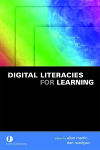 Enlarge image Cover: Digital Literacies for Learning - Facet Publishing