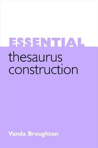 Abbildung von: Essential Thesaurus Construction - Facet Publishing