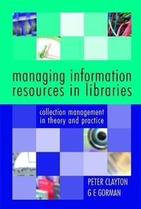 Enlarge image Cover: Managing Information Resources in Libraries - Facet Publishing