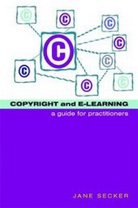 Enlarge image Cover: Copyright and E-learning - Facet Publishing
