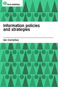 Abbildung von: Information Policies and Strategies - Facet Publishing