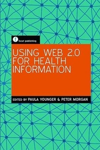 Abbildung von: Using Web 2.0 for Health Information - Facet Publishing