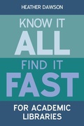 Cover: Know it All, Find it Fast for Academic Libraries - Facet Publishing