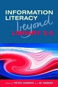 Abbildung von: Information Literacy Beyond Library 2.0 - Facet Publishing