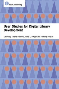 Abbildung von: User Studies for Digital Library Development - Facet Publishing