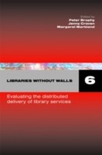 Abbildung von: Libraries Without Walls 6 - Facet Publishing