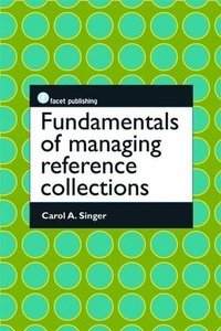 Abbildung von: Fundamentals of Managing Reference Collections - Facet Publishing