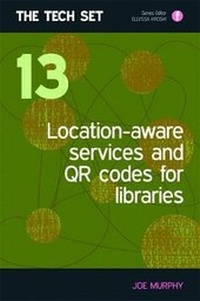 Enlarge image Cover: Location-aware Services and QR Codes for Libraries - Facet Publishing