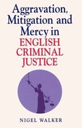 Cover: Aggravation, Mitigation and Mercy in English Criminal Justice - Blackstone Press Ltd