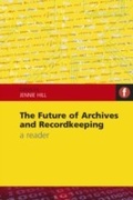 Cover: The Future of Archives and Recordkeeping - Facet Publishing