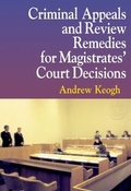 Cover: Criminal Appeals and Review Remedies for Magistrates' Court Decisions - Blackstone Press Ltd