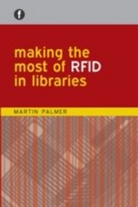 Abbildung von: Making the Most of RFID in Libraries - Facet Publishing
