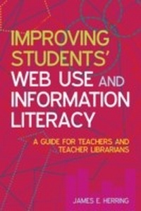 Enlarge image Cover: Improving Students' Web Use and Information Literacy - Facet Publishing