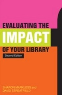 Abbildung von: Evaluating the Impact of Your Library - Facet Publishing