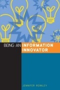 Cover: Being an Information Innovator - Facet Publishing