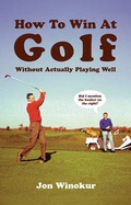 Cover: How to Win at Golf Without Actually Trying - Pavilion