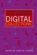 Cover: Evaluating and Measuring the Value, Use and Impact of Digital Collections - Facet Publishing