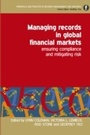 Cover: Managing Records in Global Financial Markets - Facet Publishing
