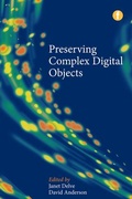 Cover: Preserving Complex Digital Objects - Facet Publishing