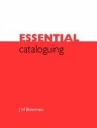 Abbildung von: Essential Cataloguing - Facet Publishing