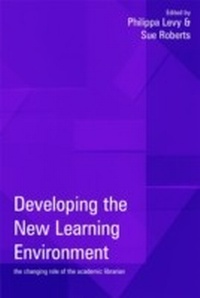 Abbildung von: Developing the New Learning Environment - Facet Publishing