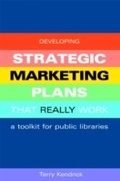 Cover: Developing Strategic Marketing Plans That Really Work - Facet Publishing