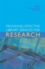 Cover: Providing Effective Library Services for Research - Facet Publishing
