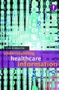 Abbildung von: Understanding Healthcare Information - Facet Publishing