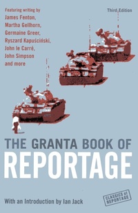 Bild: The Granta Book Of Reportage - Granta Books
