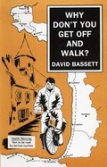 Cover: Why Don't You Get Off and Walk? - United Writers Publications Ltd