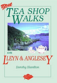 Abbildung von: Best Tea Shop Walks on Lleyn and Anglesey - Sigma Leisure