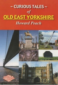 Abbildung von: Curious Tales of Old East Yorkshire - Sigma Leisure
