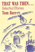 Cover: That Was Then...Selected Stories - United Writers Publications Ltd