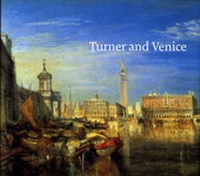 Enlarge image Cover: Turner and Venice - Tate Publishing