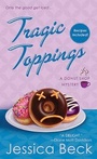 Cover: Tragic Toppings - Minotaur Books