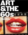 Cover: Art & The 60s - Tate Publishing