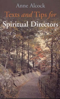 Enlarge image Cover: Texts and Tips for Spiritual Directors - Columba Press