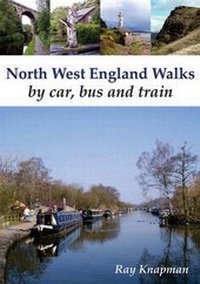 Abbildung von: North West England Walks by Car, Bus and Train - Sigma Press