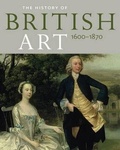 Cover: History of British Art: Volume 1 - 1600-1870 - Tate Publishing