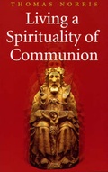 Cover: Living a Spirituality of Communion - Columba Press