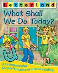Enlarge image Cover: What Shall We Do Today? - Letterland International