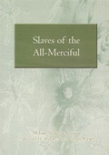 Cover: Slaves of the All-merciful - Ta-Ha Publishers Ltd