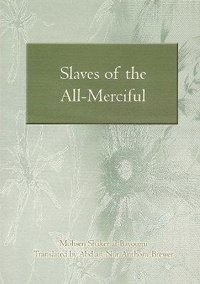 Abbildung von: Slaves of the All-merciful - Ta-Ha Publishers Ltd