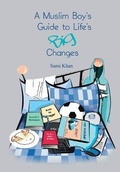 Cover: A Muslim Boy's Guide to Life's Big Changes - Ta-Ha Publishers Ltd